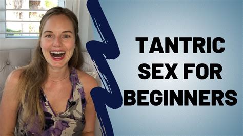 tantric sex how to video|Tantra for Beginners .